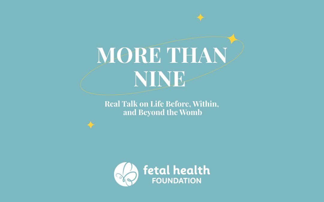 More than Nine Podcast Cover Image Fetal Health Foundation